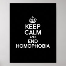 KEEP CALM AND END HOMOPHOBIA PRINT