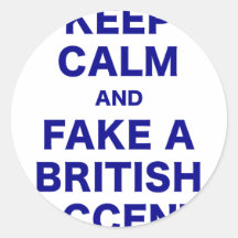 Keep Calm and Fake a British Accent Sticker