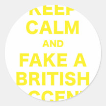 Keep Calm and Fake a British Accent Stickers