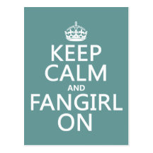 Keep Calm and Fangirl On (in all colours) Postcard