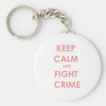 Keep calm and fight crime! keychain