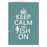 Keep Calm and Fish On (all colours) Greeting Cards