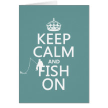 Keep Calm and Fish On (all colours) Greeting Cards