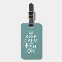 Keep Calm and Fish On (all colours) Luggage Tags