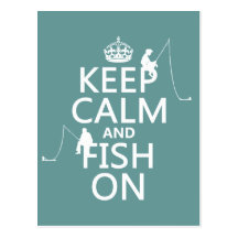 Keep Calm and Fish On - customizable colours Post Cards