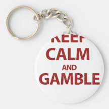 Keep Calm and Gamble Keychains