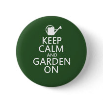 Keep Calm and Garden On Pinback Button