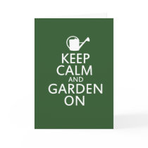 Keep Calm and Garden On Greeting Card