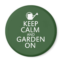 Keep Calm and Garden On Magnet