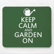 Keep Calm and Garden On Mousepad