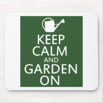 Keep Calm and Garden On Mousepad