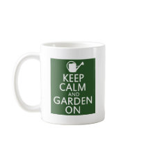 Keep Calm and Garden On Mug