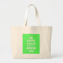 Keep Calm and Get a Brew On, Bags