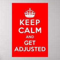 Keep Calm and Get Adjusted Chiropractic Poster