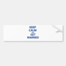 Keep Calm and Get Married Bumper Sticker