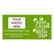 Keep Calm and get your Irish On (any bckgrd colour Personalized Photo Card