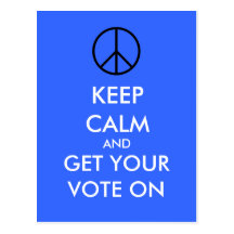 Keep Calm And Get Your VOTE On Post Card