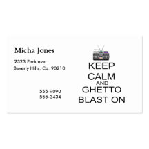 Keep Calm And Ghetto Blast On Business Card Template
