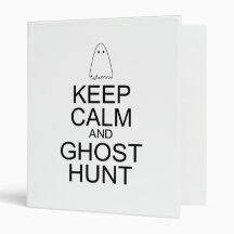 Keep Calm and Ghost Hunt (Parody) Vinyl Binder