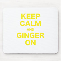 Keep Calm and Ginger On Mouse Pad