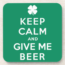 Keep Calm and Give Me Beer Drink Coaster