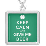 Keep Calm and Give Me Beer Pendants