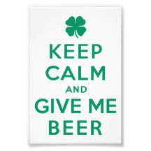Keep Calm and Give Me Beer Art Photo