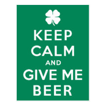Keep Calm and Give Me Beer Post Cards