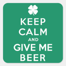 Keep Calm and Give Me Beer Square Sticker