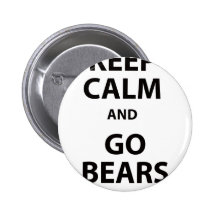 Keep Calm and Go Bears Pin