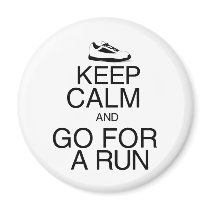 Keep Calm and Go For A Run