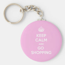 Keep Calm and Go Shopping Key Chains