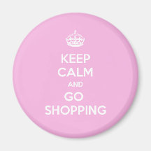 Keep Calm and Go Shopping Magnet