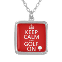 Keep Calm and Golf On - available in all colours Pendants