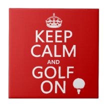 Keep Calm and Golf On - available in all colours Tile