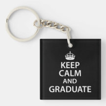 Keep Calm and Graduate Acrylic Keychain