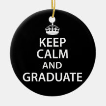 Keep Calm and Graduate Ornaments