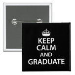 Keep Calm and Graduate Pins