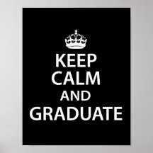 Keep Calm and Graduate Print