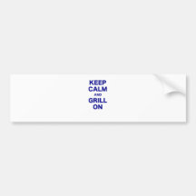 Keep Calm and Grill On Bumper Stickers