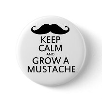 Keep Calm and Grow a Moustache