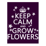 Keep Calm and Grow Flowers (In all colours) Postcards