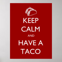 Keep Calm and Have A Taco poster