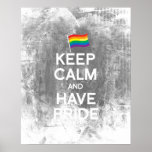 KEEP CALM AND HAVE PRIDE -.png Print
