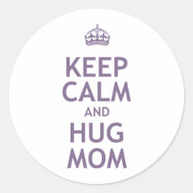 Keep Calm and Hug Mom Sticker