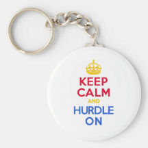 KEEP CALM and HURDLE ON Keychains