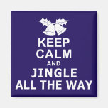 Keep Calm And Jingle All The Way Fridge Magnet