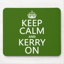 Keep Calm and Kerry On (any background color) Mouse Pads