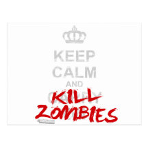 Keep Calm And Kill Zombies - Carry On Gamer Geek Post Card
