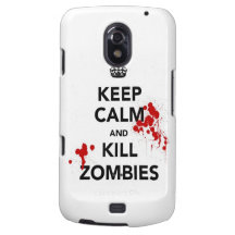 Keep Calm and kill zombies carry on zombie horror Samsung Galaxy Nexus Cases